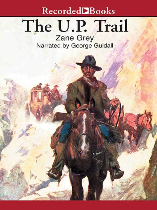 Title details for The U.P. Trail by Zane Grey - Available